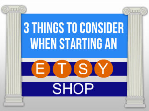 3-Things-To-Consider-When-Starting-An-Etsy-Shop