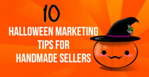 10 Halloween Marketing Tips For Handmade Sellers