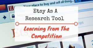 Etsy As A Research Tool - Learning From The Competition