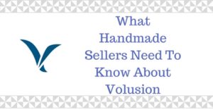 What Handmade Sellers Need To Know About Volusion