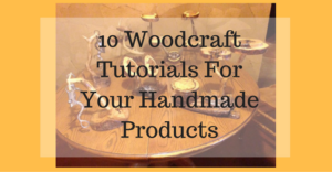 10-woodcraft-tutorials-for-your-handmade-products