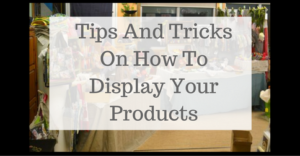 tips-and-tricks-on-how-to-display-your-products