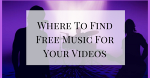 Where To Find Free Music For Your Videos