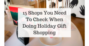 15 Shops You Need To Check When Doing Holiday Gift Shopping