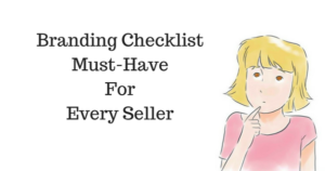Branding Checklist Must Have For Every Seller
