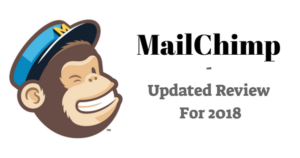 MailChimp Updated Review For 2018